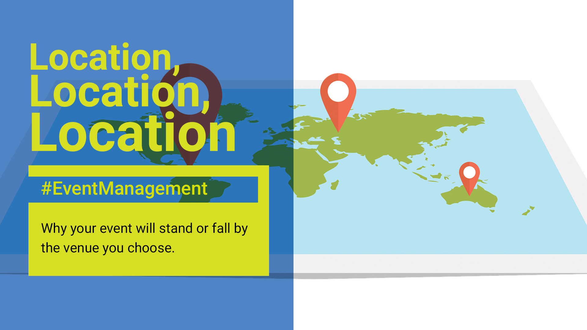 Location, location, location your event could stand or fall by the